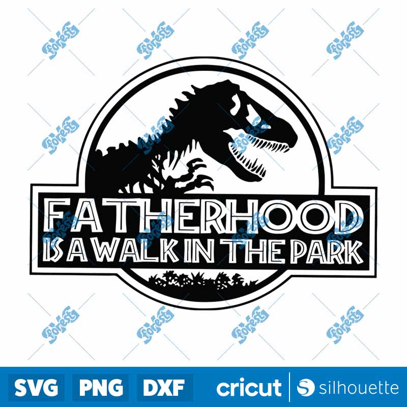 Fatherhood Is A Walk In The Park SVG