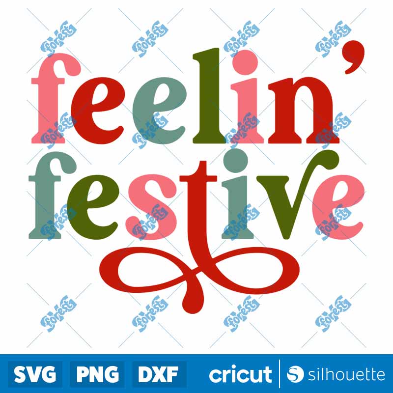 Feelin' Festive SVG