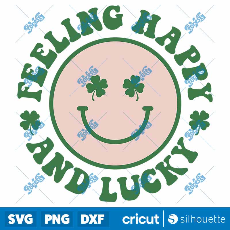 Feeling Happy And Lucky SVG