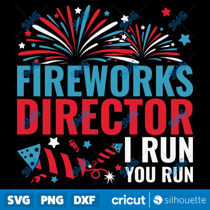 Fireworks Director I Run You
  Run SVG