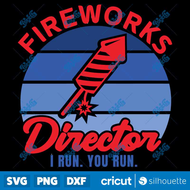 Fireworks Director I Run You
  Run SVG