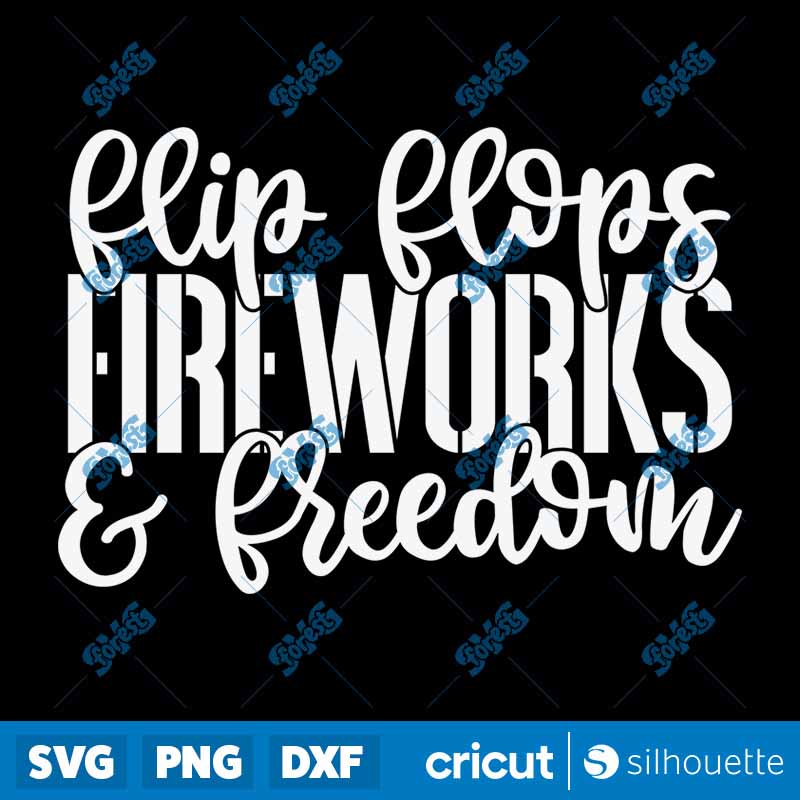 Flip Flops Fireworks and
Freedom SVG