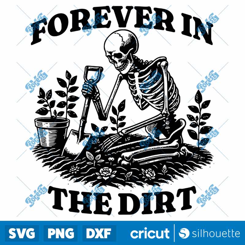 Forever In the Dirt SVG