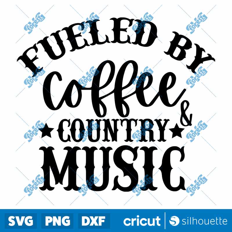 Fueled By Coffee And Country
  Music SVG