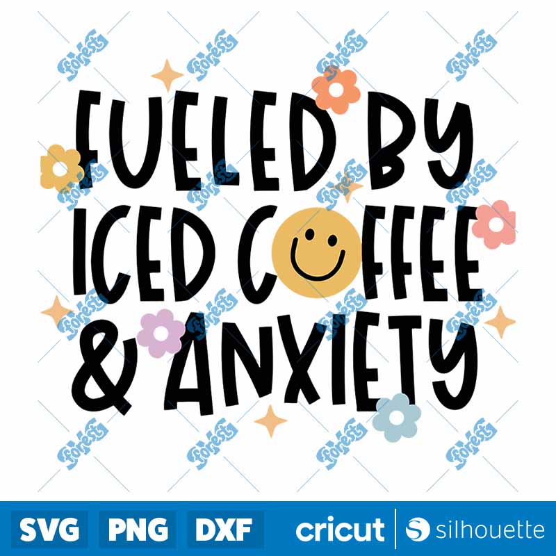 Fueled By Iced Coffee And
  Anxiety SVG