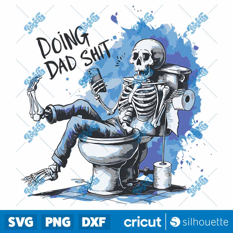 Funny Doing Dad Shit Skeleton
  SVG