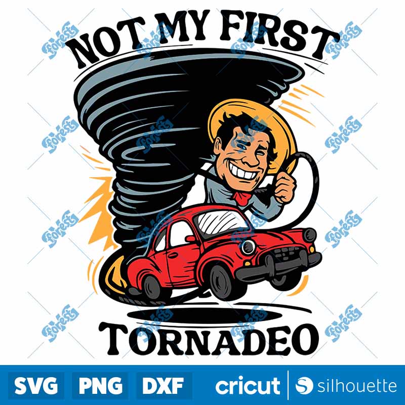 Funny Not My First Tornadeo
  Storm Chaser SVG