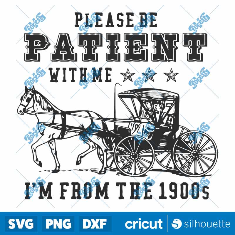 Funny Quotes Please Be Patient
  With Me SVG