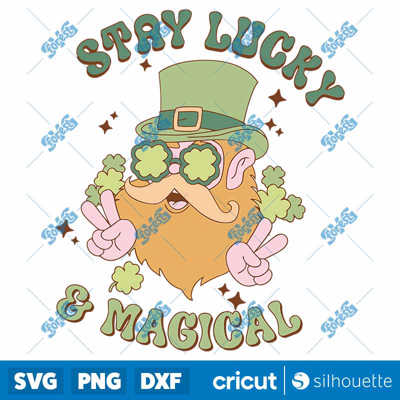 Funny Stay Lucky And Magical
  SVG