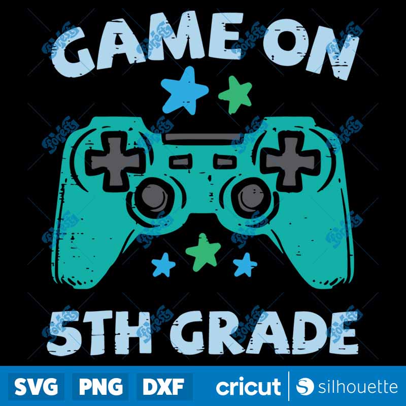 Gaming Game On 5th Grade Fifth
  First Day School Gamer SVG