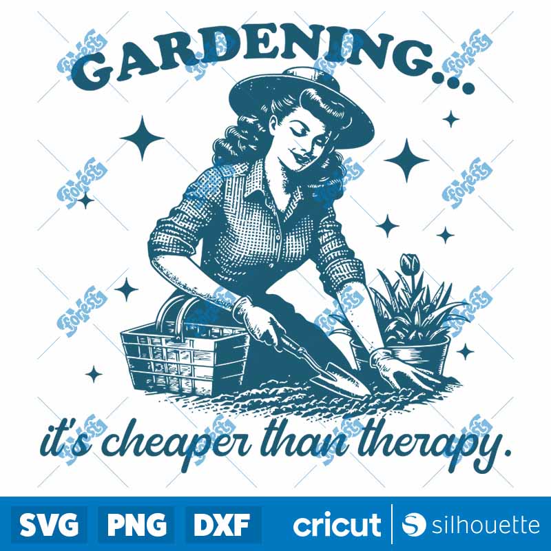 Gardening Its Cheaper than
  therapy SVG