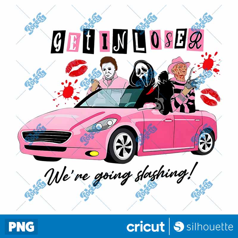 Get In Loser WeRe Going
  Slashing Horror Movie Characters Pink PNG