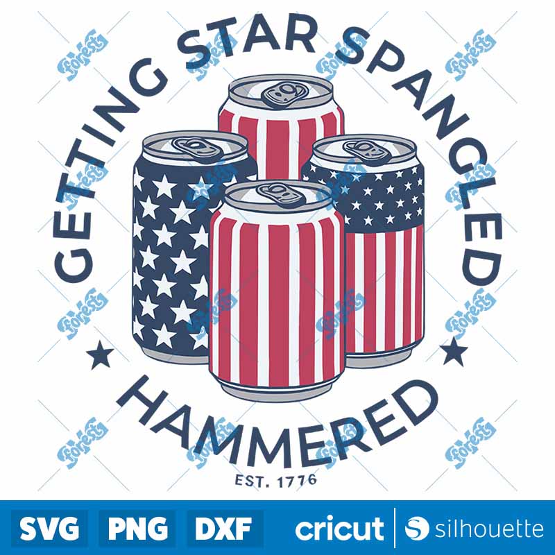 Getting Star Spangled Hammered
  Patriotic Day SVG