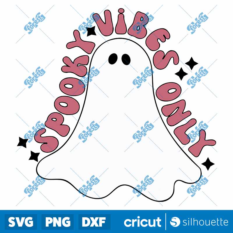 Ghost Spooky Vibes Only SVG