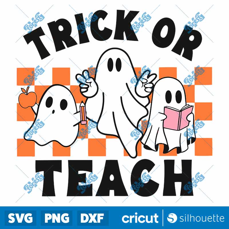 Ghost Teacher Halloween Trick
  Or Teach SVG