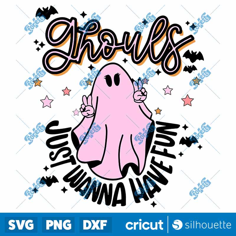 Ghouls Just Wanna have fun SVG