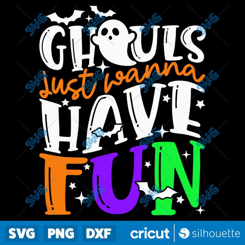 Ghouls Just Wanna Have Fun SVG