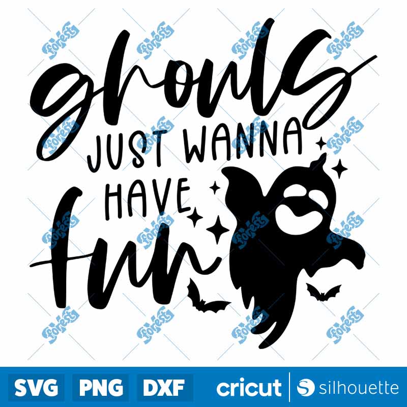 Ghouls Just Wanna Have Fun SVG