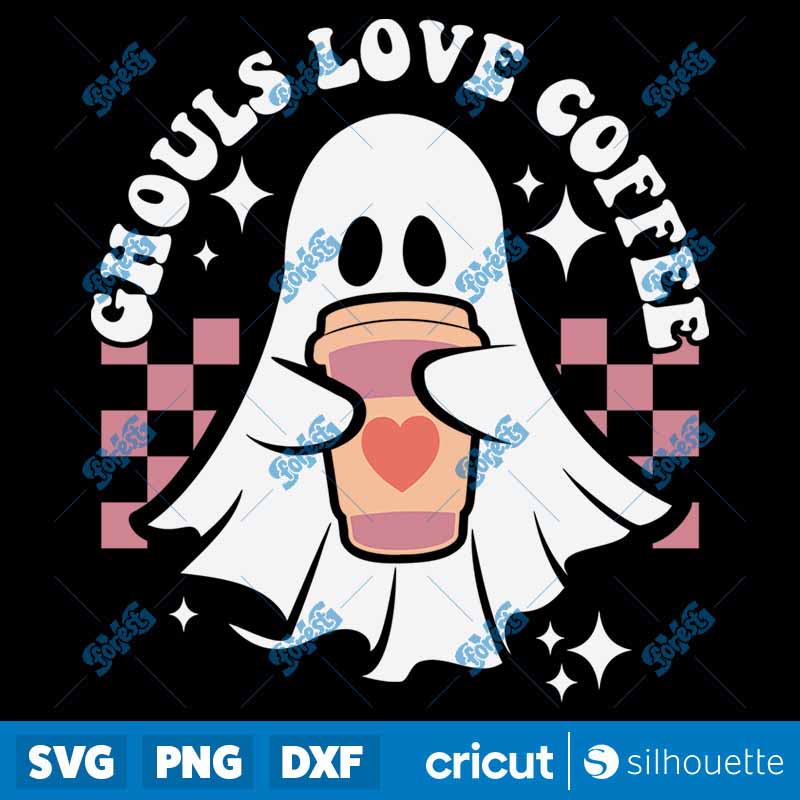 Ghouls Love Coffee SVG