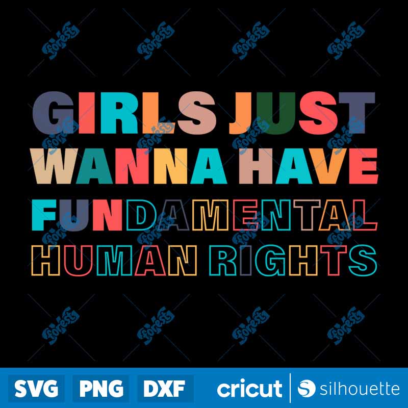 Girls Just Want to Have
Fundamental Rights SVG