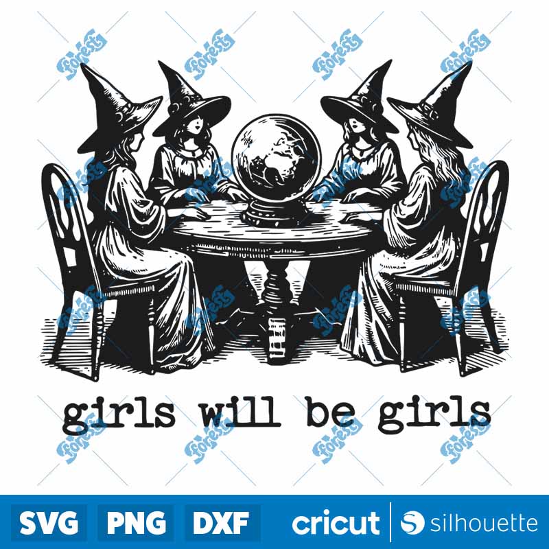 Girls Will Be Girls Witches
  Female Power SVG