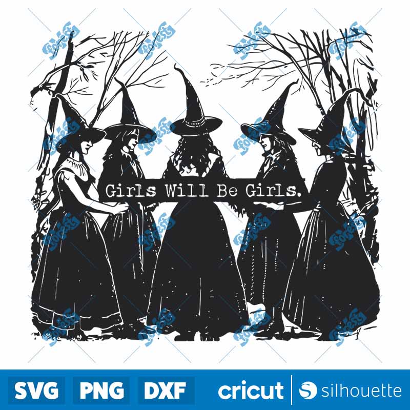 Girls Will Be Girls Witches
  Halloween SVG