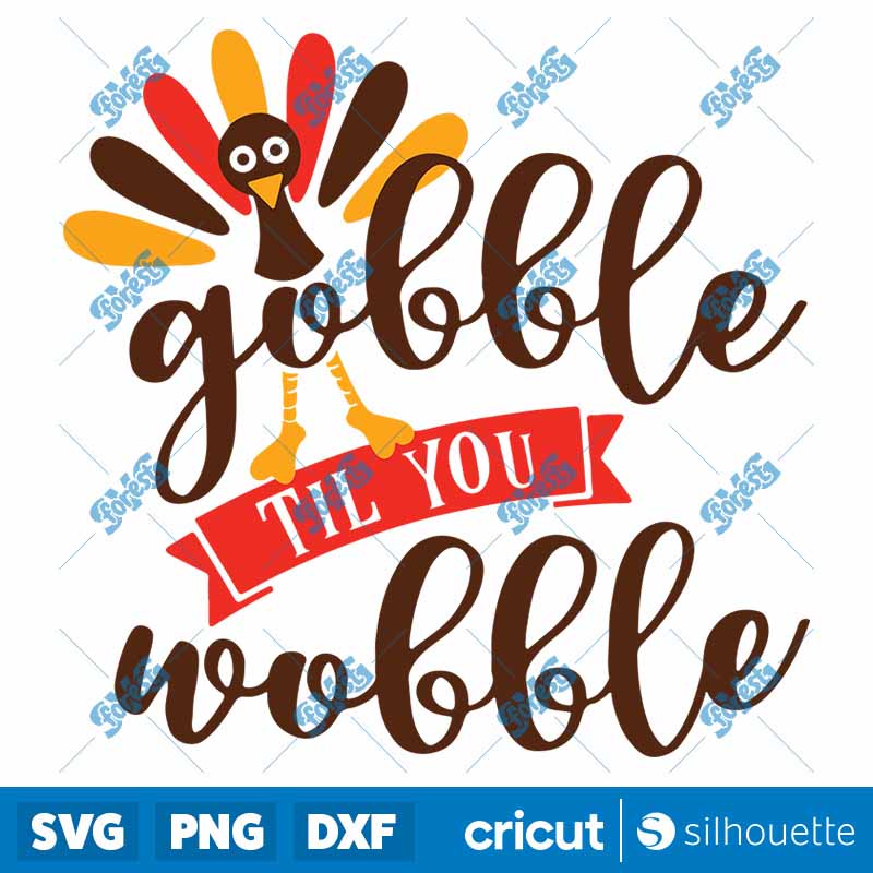 Gobble Till You Wobble SVG