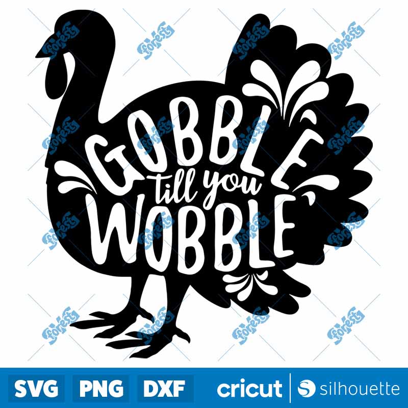 Gobble Till You Wobble SVG