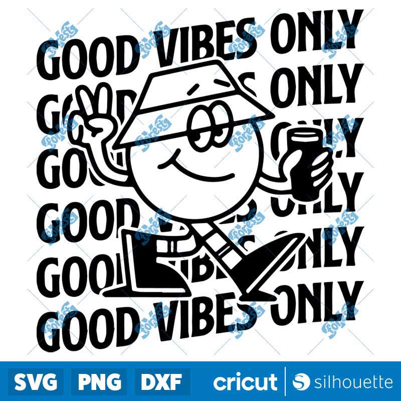 Good Vibes Only SVG