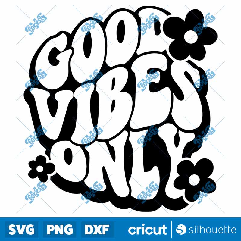 Good Vibes Only SVG