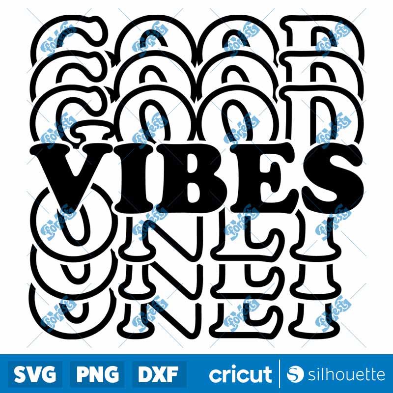 Good Vibes Only SVG