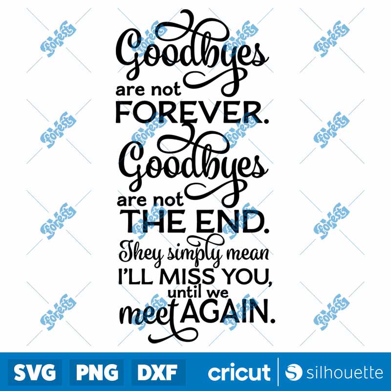 Goodbyes are not forever SVG