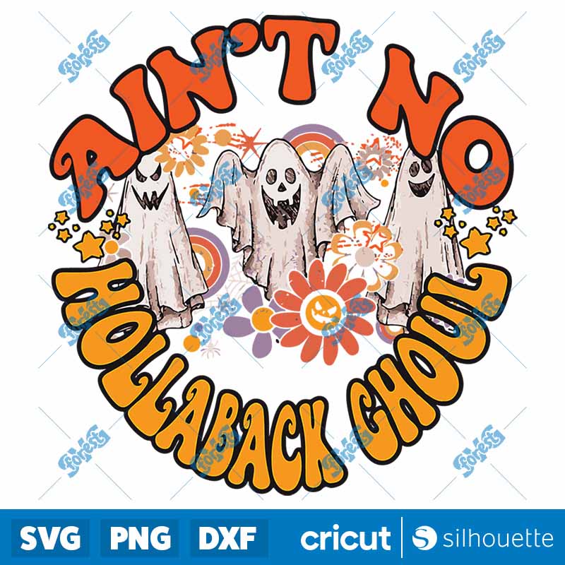 Groovy Halloween Aint No
Hollaback Ghoul SVG