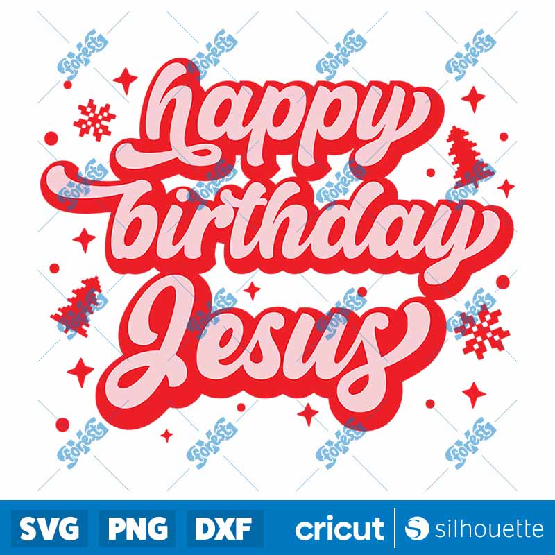 Happy Birthday Jesus SVG