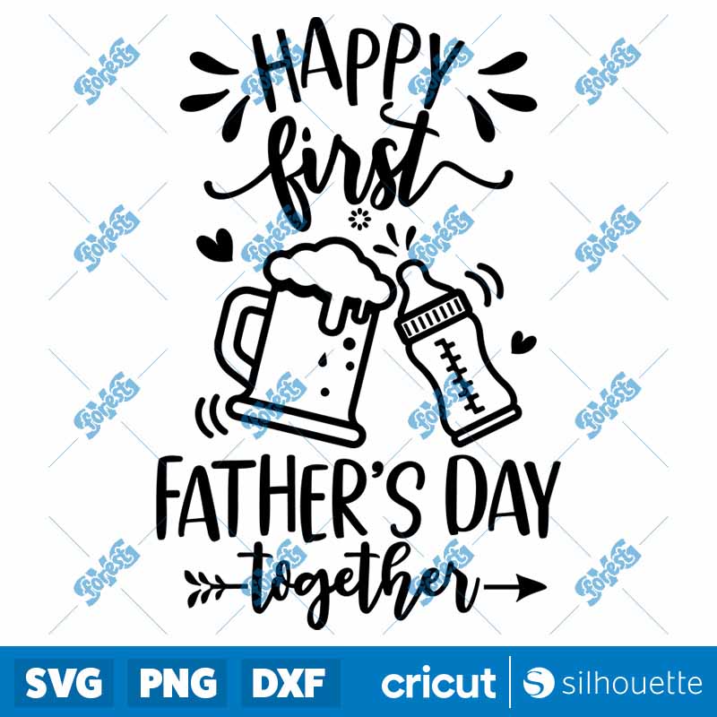 Happy First Father's Day
  Together SVG