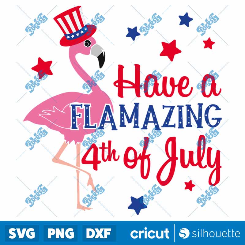 Have a Flamazing 4th of July
SVG