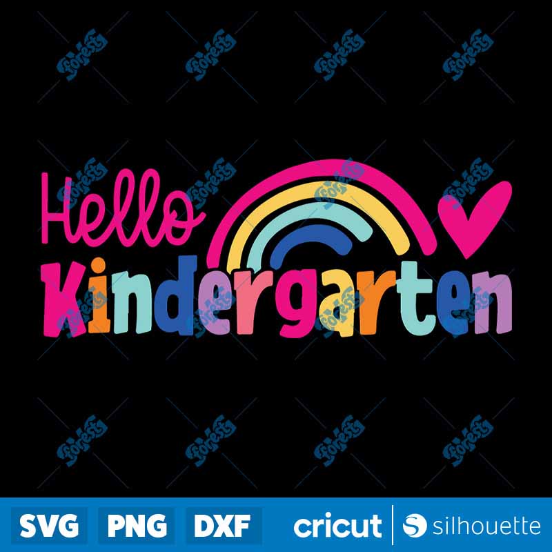 Hello Kindergarten Teacher
  Student Rainbow 1st Day Of School SVG