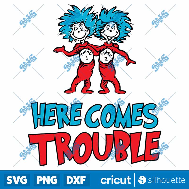 Here Comes Trouble Thing 1
Thing 2 SVG