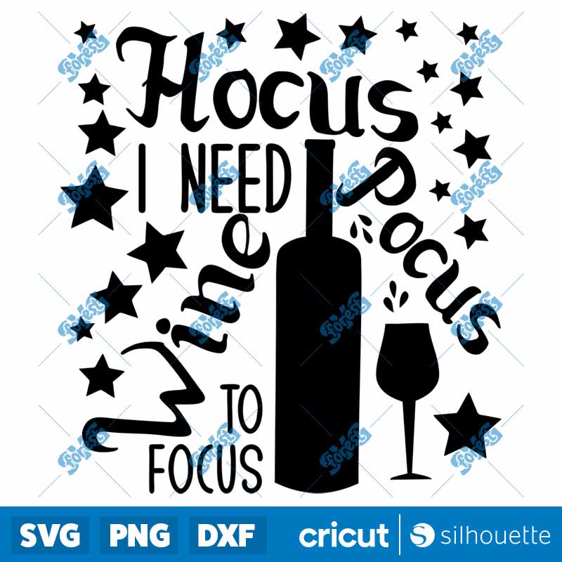 Hocus I Need Wine To Focus
  Halloween SVG