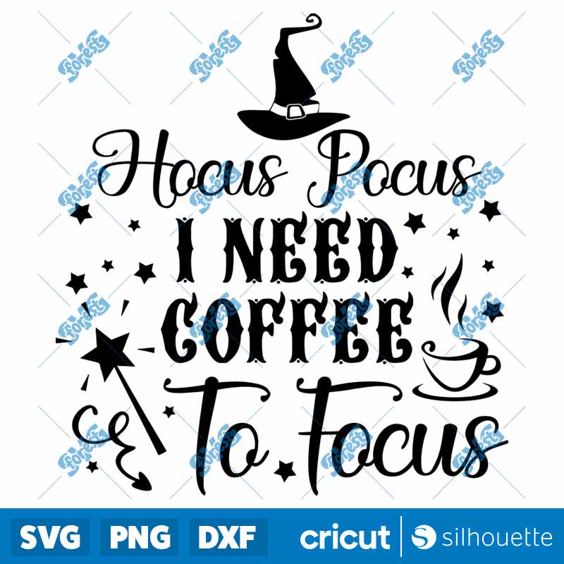 Hocus Pocus I Need Coffee
  Halloween SVG