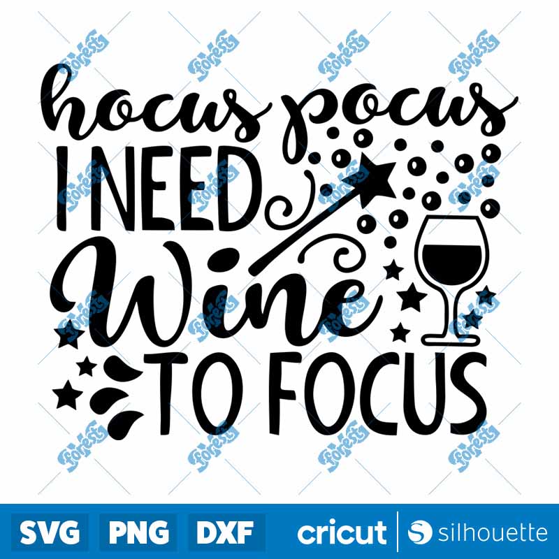 Hocus Pocus I Need Wine To
  Focus Halloween SVG