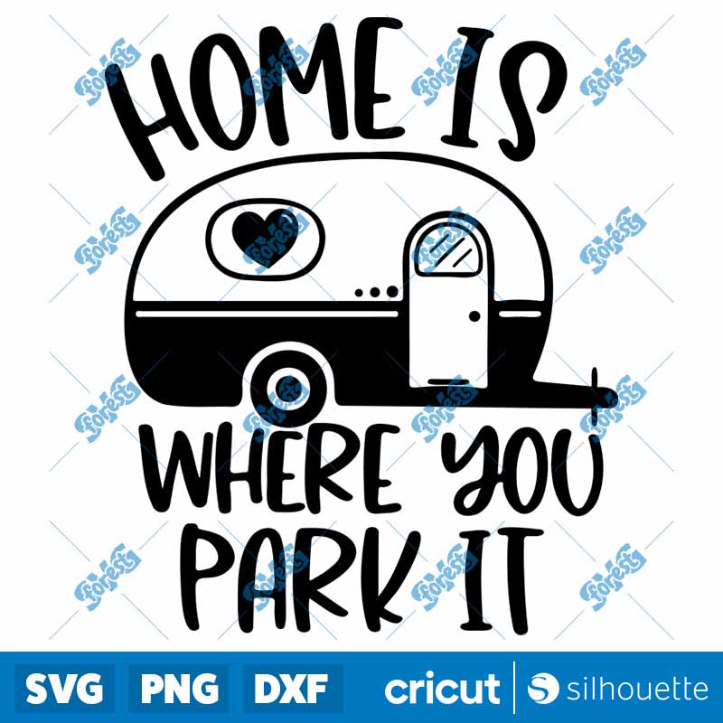 Home Is Where You Park It SVG