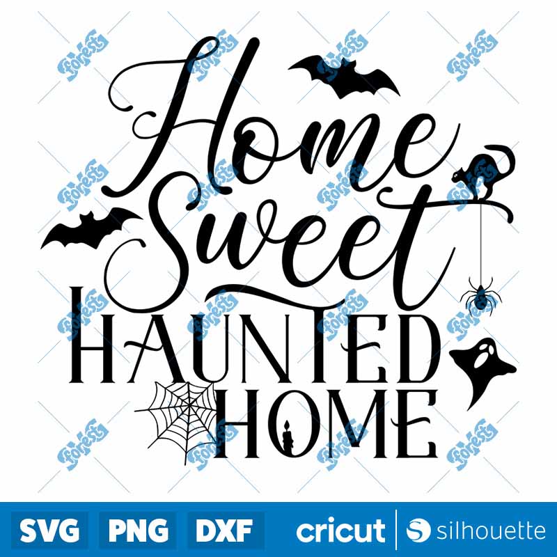 Home Sweet Haunted Home SVG