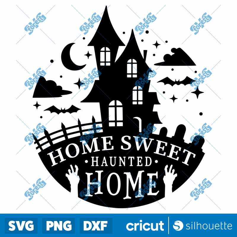 Home Sweet Haunted Home SVG