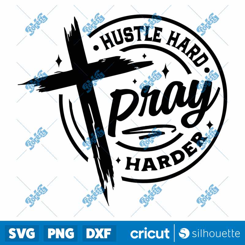 Hustle Hard Pray Harder SVG