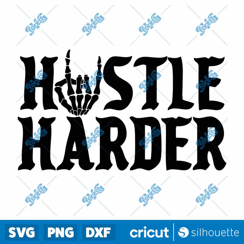 Hustle Harder SVG