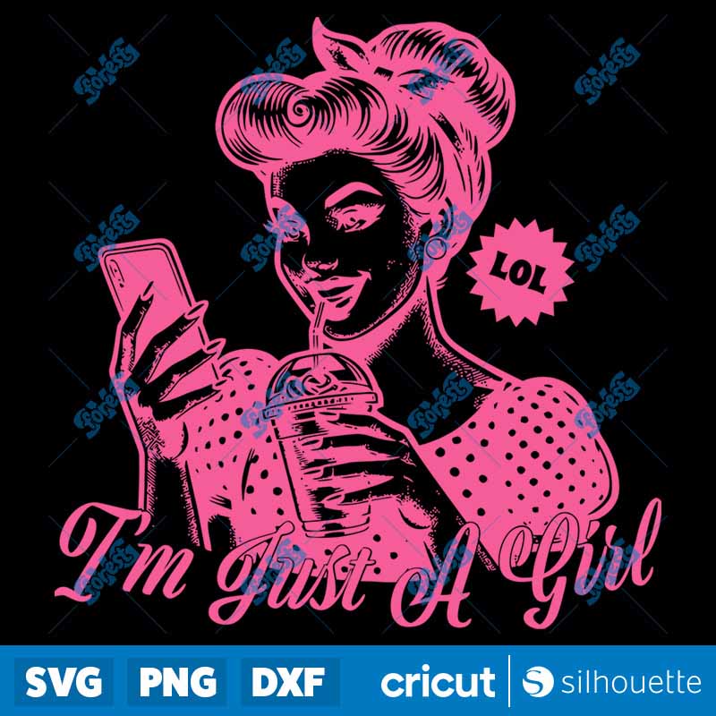 I Am Just A Girl SVG