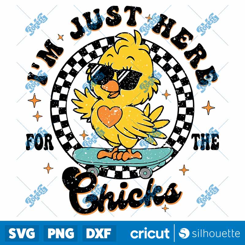 I Am Just Here For the Chicks
  SVG