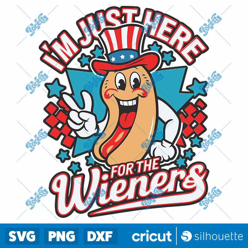 I Am Just Here For the Wieners
  Patriotic Hotdog SVG