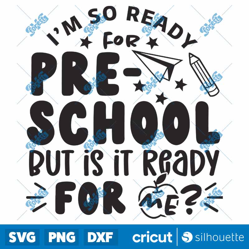 I Am Ready For Preschool But
  Is It Ready For Me SVG